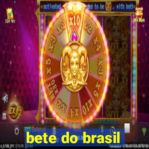 bete do brasil